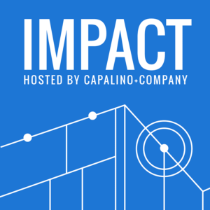 Impact Podcast - Hosted by Capalino